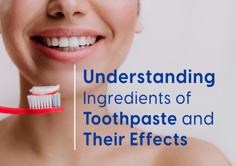 Understanding Ingredients of Toothpaste